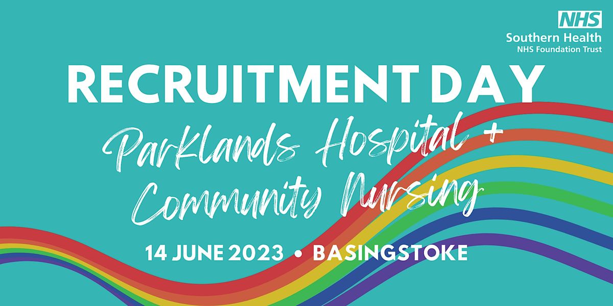 Parklands Hospital & Community Nursing Recruitment Day, Aldermaston