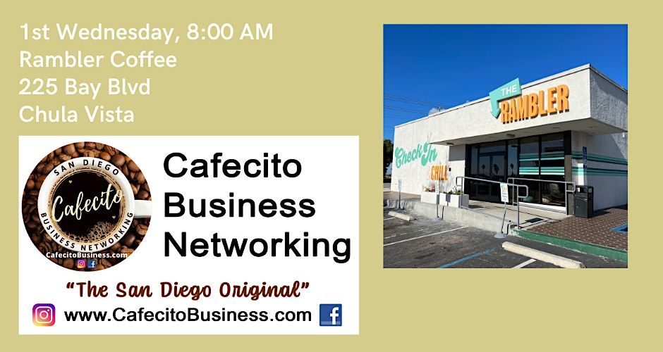Cafecito Business Networking, Chula Vista 1st Wednesday May, Rambler