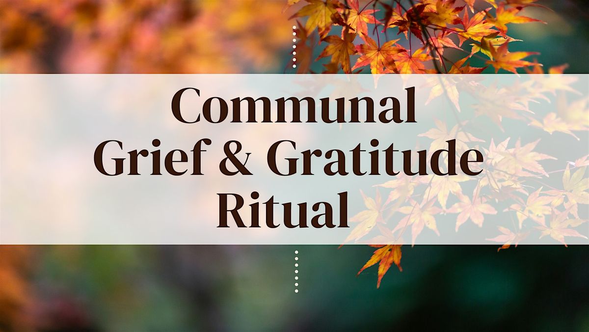 Communal Grief and Gratitude Ritual, Sarvanga Yoga, Wokingham, 28 ...
