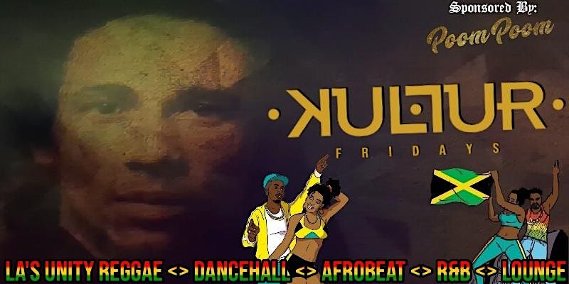 KULTURE FRIDAYS -LA REGGAE UNITYS- BASHMENT LOUNGE | Event in Los Angeles | AllEvents