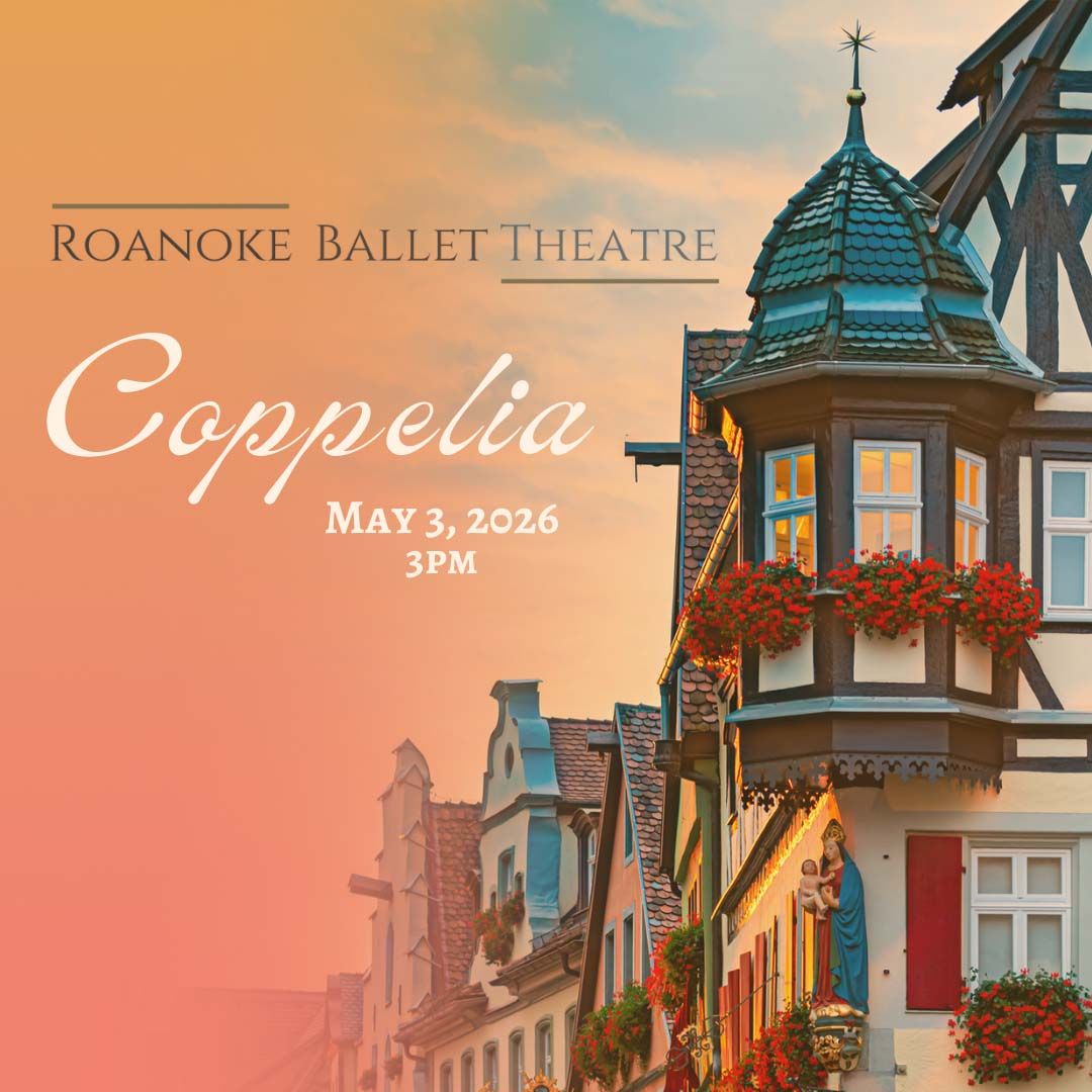 Roanoke Ballet Theatre - Coppelia at Jefferson Center Foundation - Shaftman Performance Hall, 3 May | AllEvents