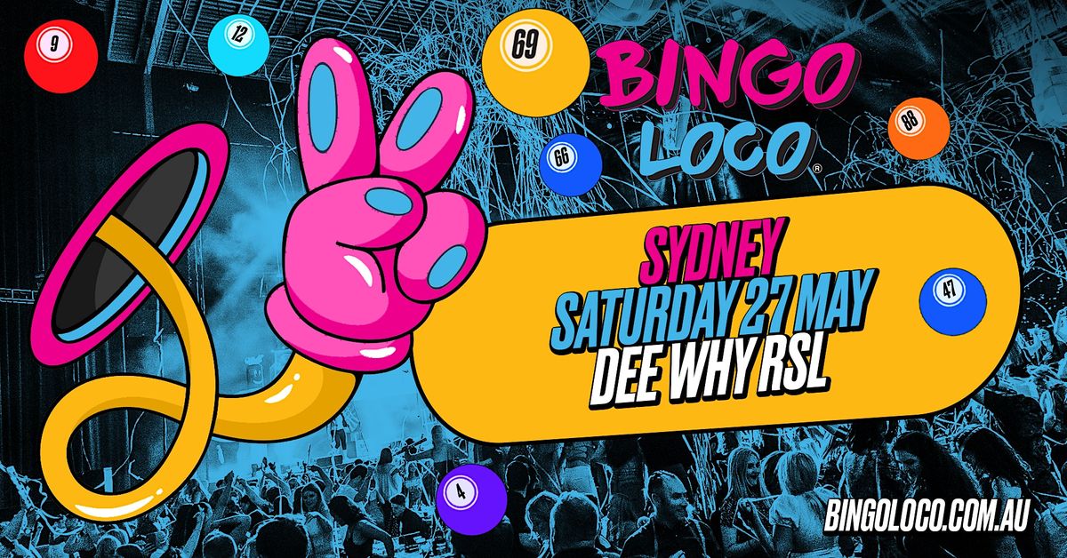 Bingo Loco Dee Why RSL Saturday 27th May, 932 Pittwater Rd, Dee Why