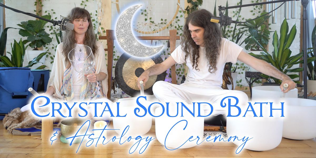 Crystal Sound Bath & Astrology, 24 March | Online Event | AllEvents.in