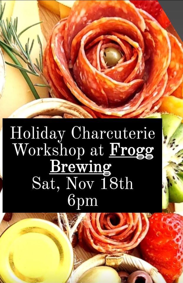 Holiday Charcuterie with K&K Frogg Brewing, Frogg Brewing