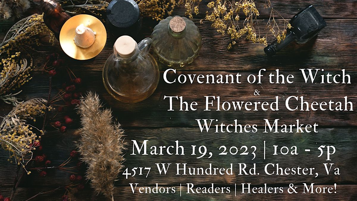 Covenant of the Witch & The Flowered Cheetah Witches Market, The