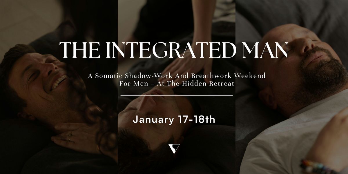 The Integrated Man Intensive - A Somatic Shadow-Work and Breathwork Weekend, 17 January | Event in Surrey