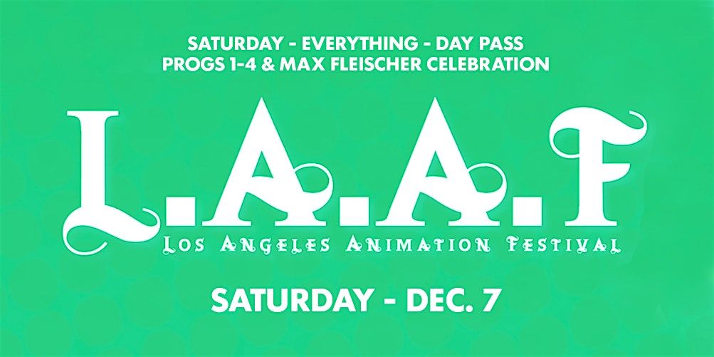 SAT - EVERYTHING - DAY PASS - Progs 1-4 and STOP-MOTION-ATHON, 6 December | Event in Los Angeles | AllEvents