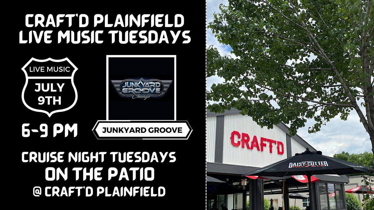 Craftd Plainfield Live Music Junkyard Groove Tuesday July 9th