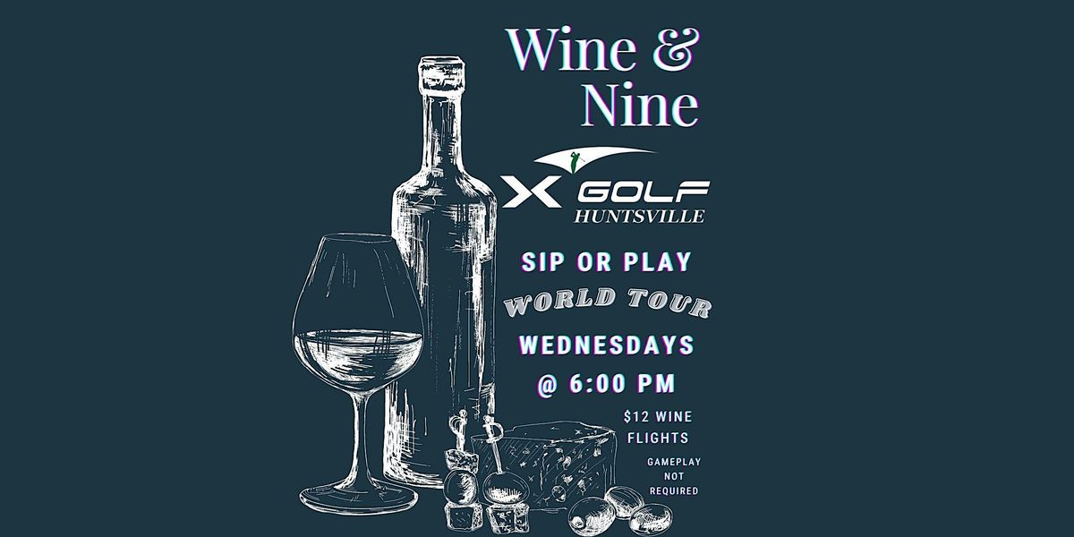 Wine & Nine at XGolf Huntsville, X Golf Huntsville, 12 April to 28