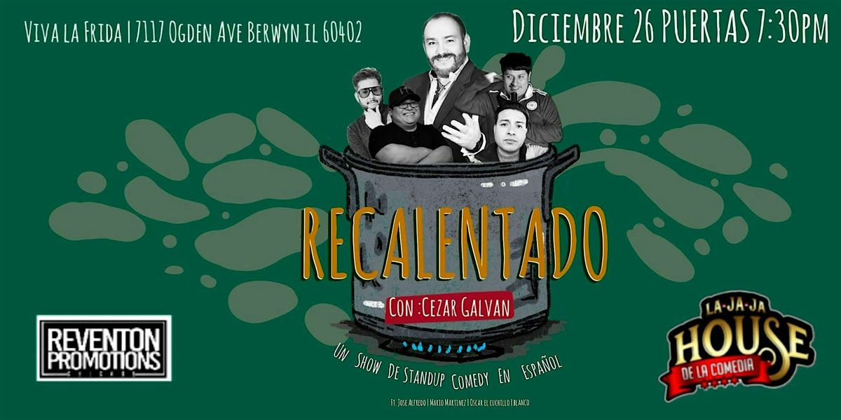EL RECALENTADO UN SHOW DE COMEDIA EN ESPAÑOL, 26 December | Event in Berwyn | AllEvents