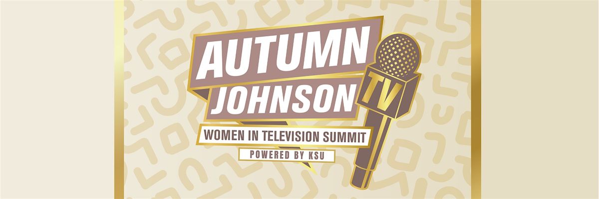 2025 AJTV Women in Television Summit  - June Date TBD, 1 June | Event in Atlanta | AllEvents