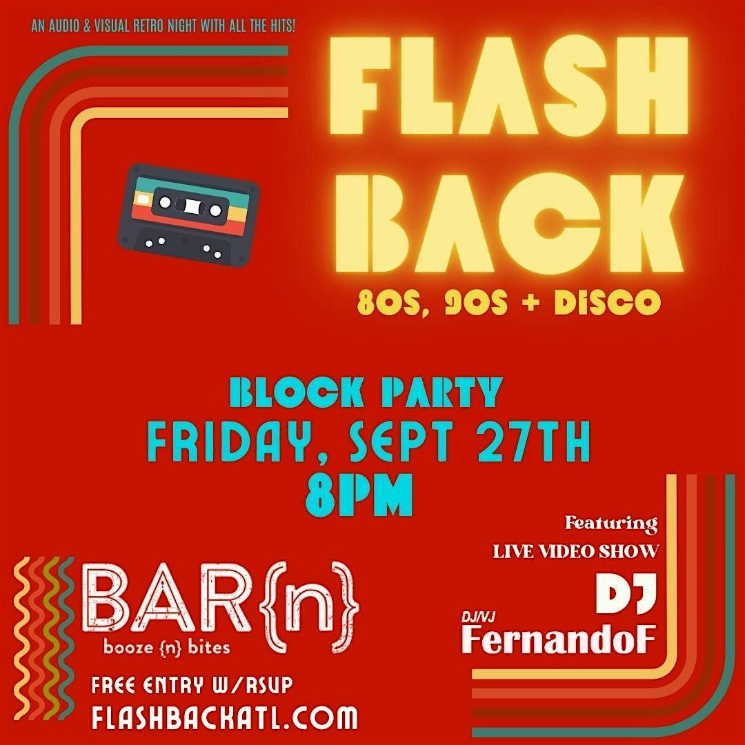 FLASHBACK! 80s 90s Block Party @ Bar{n} Dunwoody | Event in Dunwoody | AllEvents