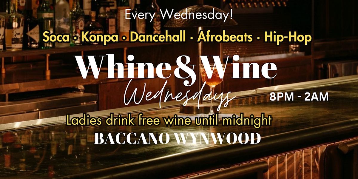 Whine&Wine Wednesdays, Baccano Lounge, Northwest 23rd Street, Miami, FL