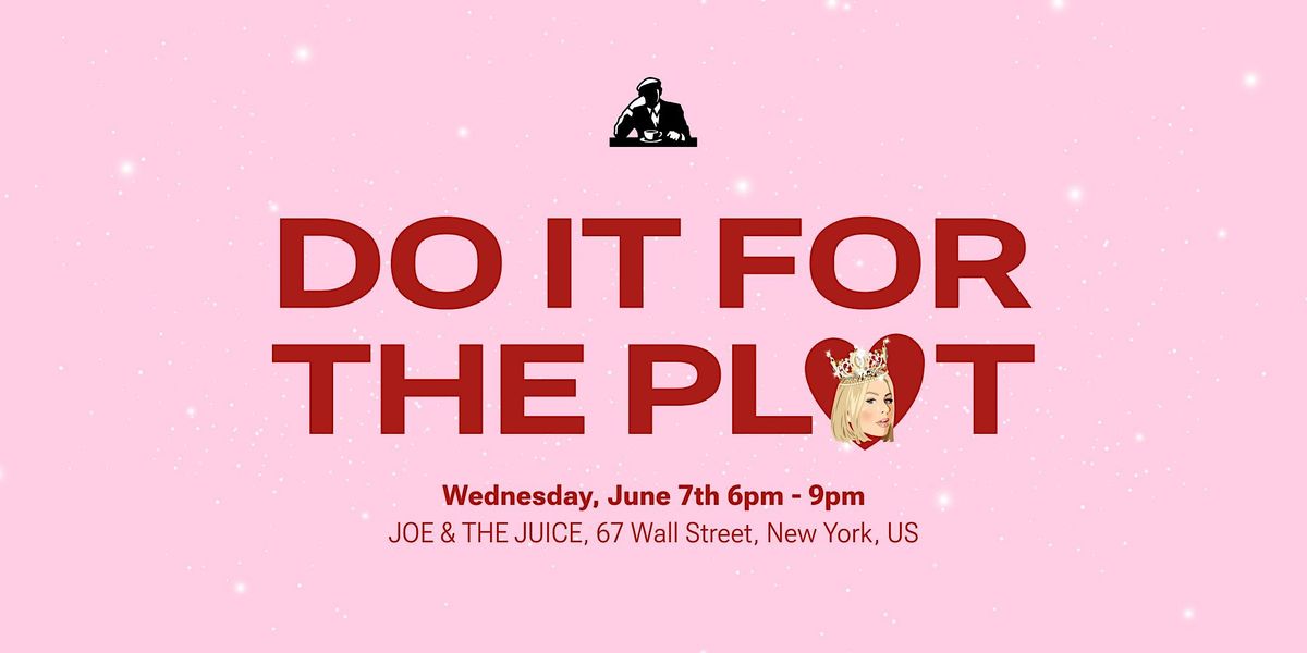 DO IT FOR THE PLOT! With Serena Kerrigan and Joe & The Juice, JOE & THE