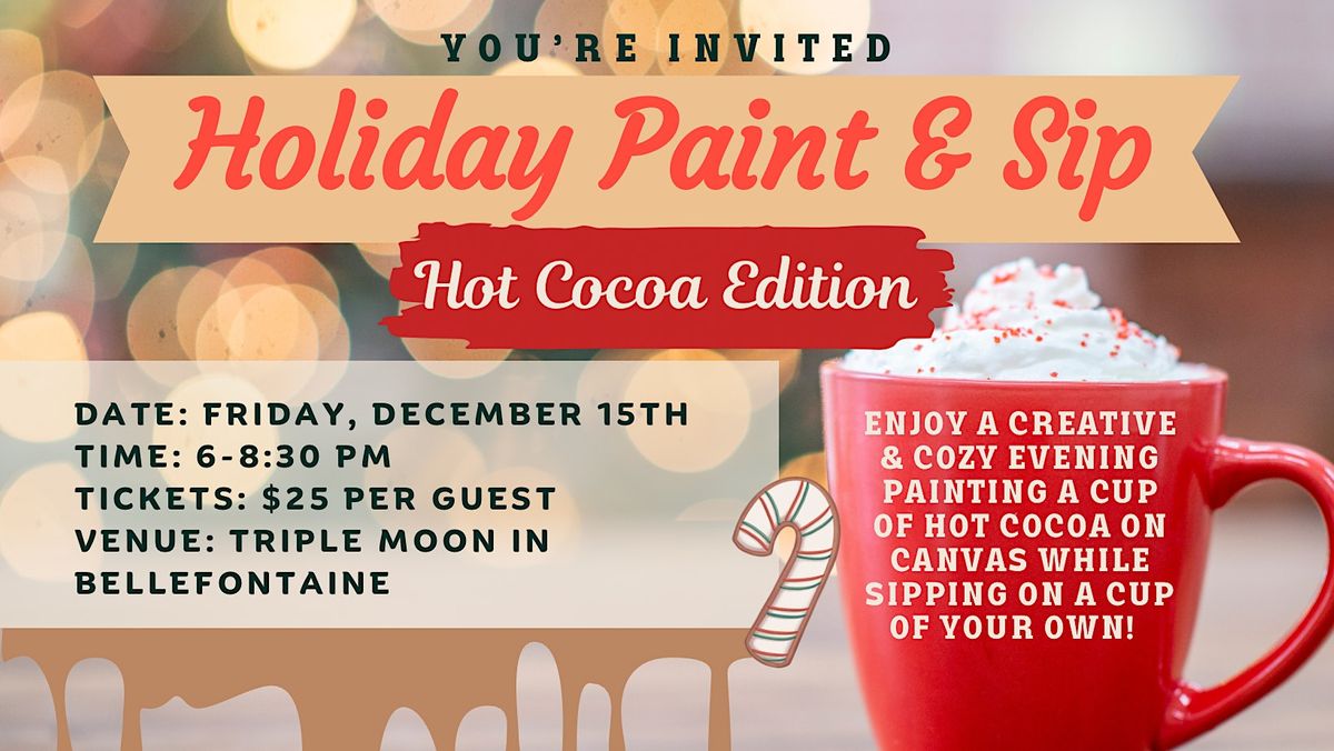 Holiday Paint & Sip Hot Cocoa Edition, Triple Moon Design Co