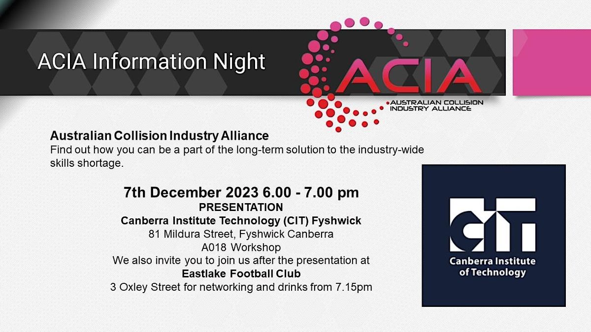 Australian Collision Industry Alliance Information Night, Canberra Institute of Technology Australian Collision Industry Alliance Information Night, Canberra Institute of Technology