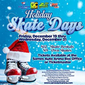 Holiday Skate Days at Sames Auto Arena