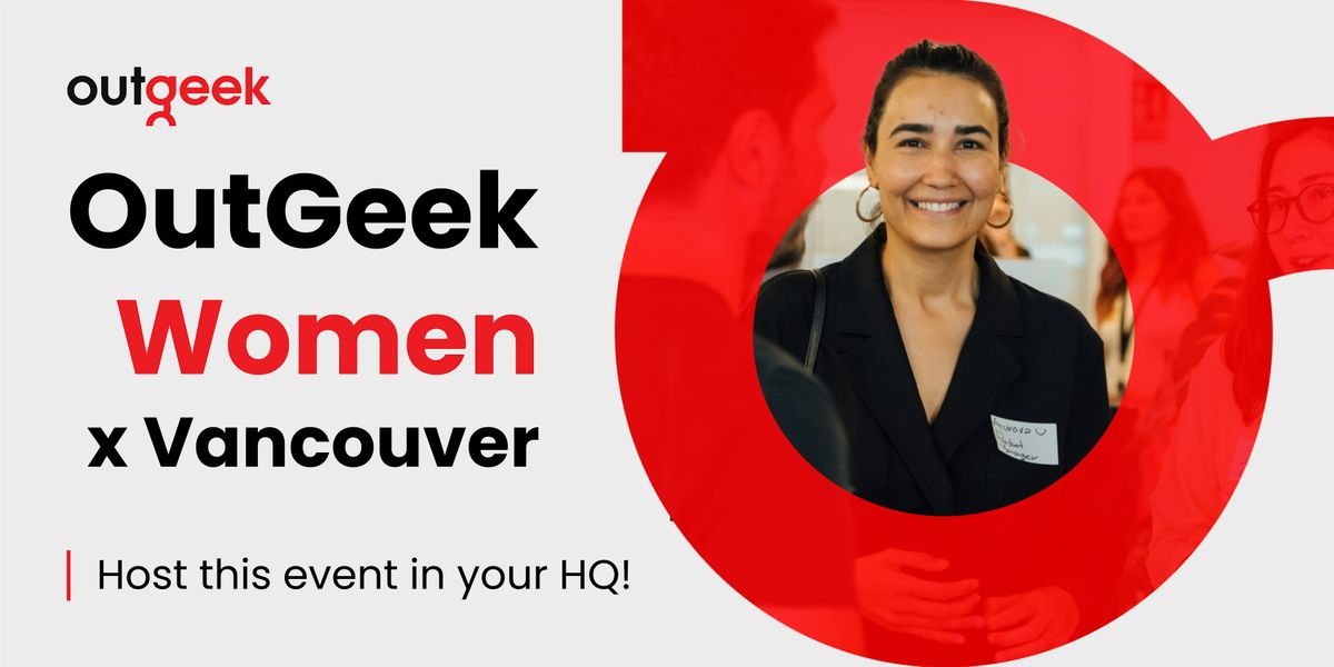 OutGeek Women in Tech - Vancouver Team Ticket, 23 October | Event in Vancouver | AllEvents