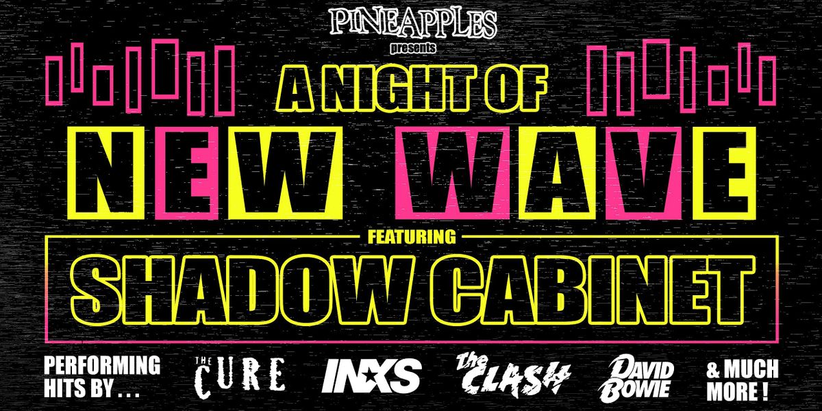 New Wave Night with Shadow at Pineapples, Pineapples, Melbourne