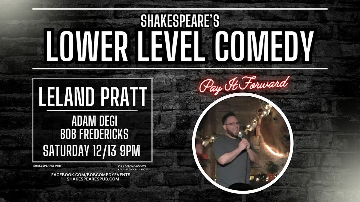 Pay it forward Comedy Show with Leland Pratt and Adam Degi, 13 December | Event in Kalamazoo | AllEvents