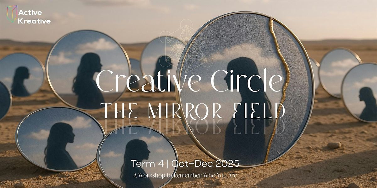 Creative Circle - Mirror Field - Art Therapy Workshop Term 4, 11 October | Event in Cheltenham | AllEvents
