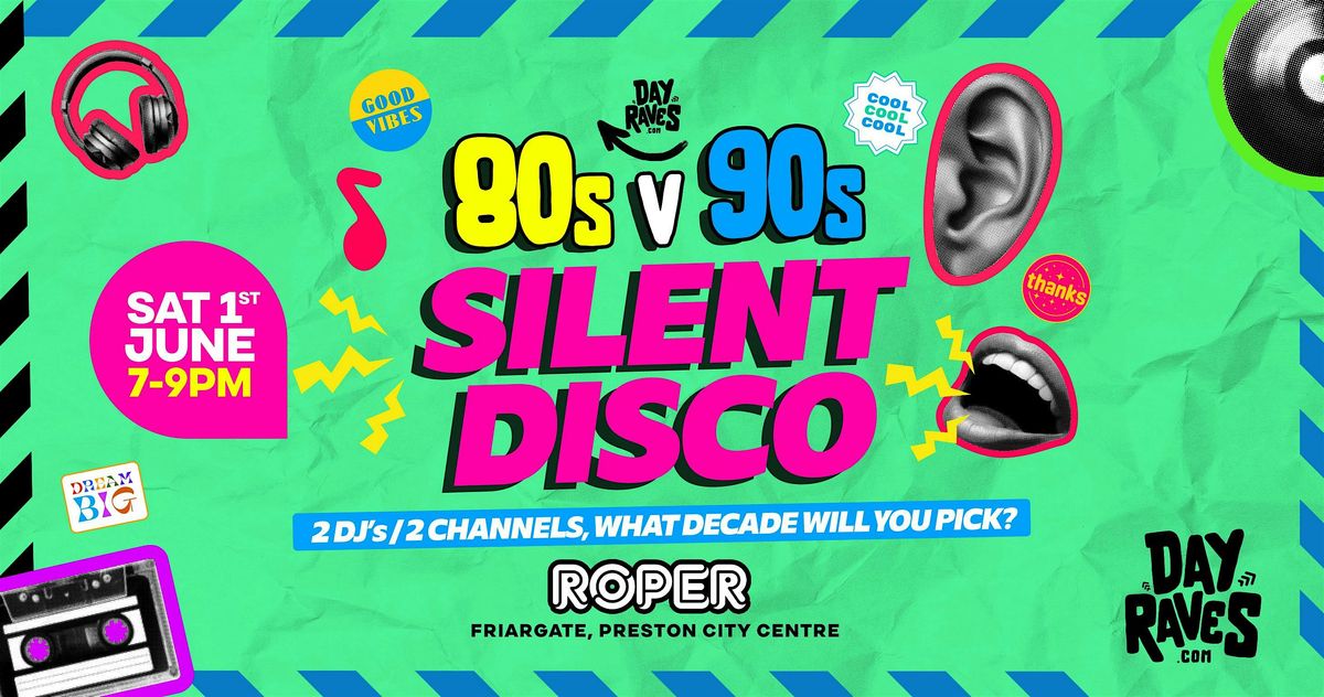 80s v 90s Silent Disco Party | Preston, Roper Hall, Friargate, Preston ...