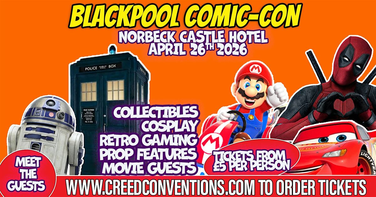 Blackpool Comic Con, 26 April | Event in Norbreck | AllEvents