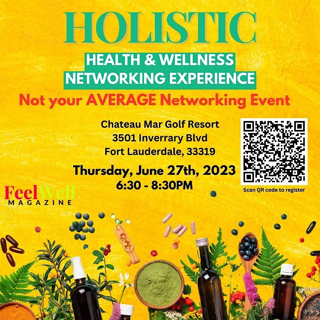 Holistic Health & Wellness Networking Event South FL, Chateau Mar