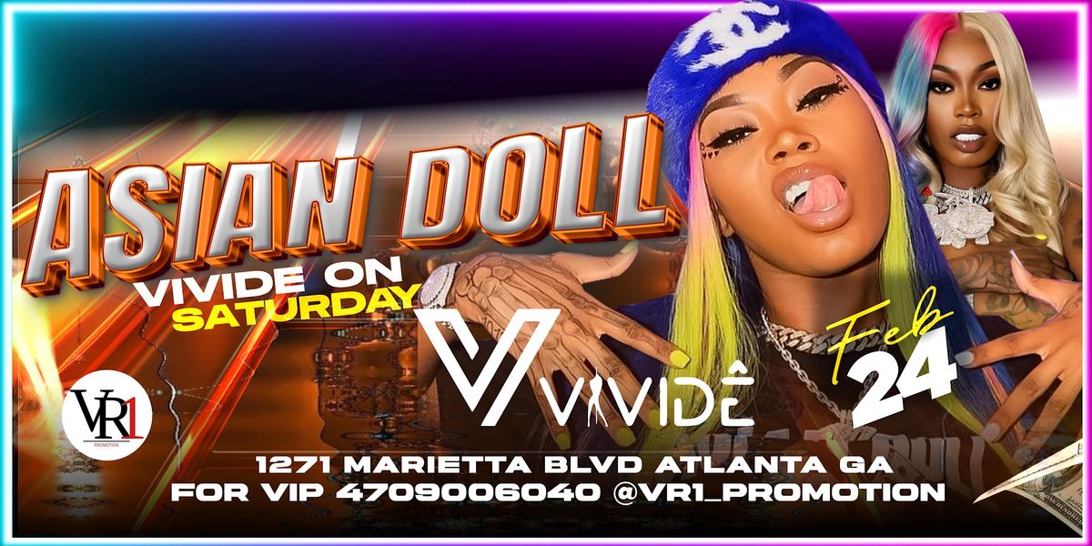Asian Doll Live at Vivide on Saturday, Vivide Atlanta, 24 February to