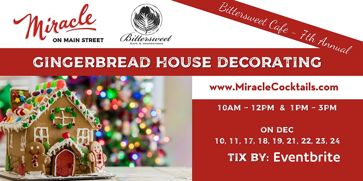 Gingerbread House Decorating, Bittersweet Cafe & Switch PopUp