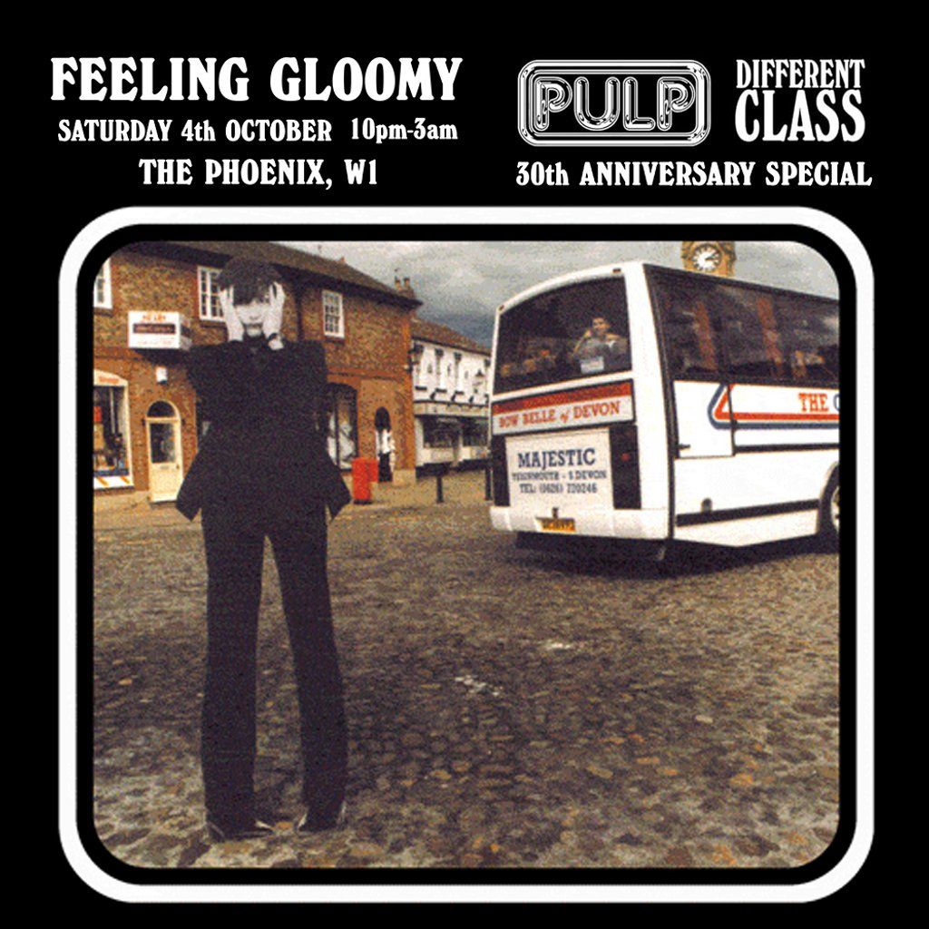 Feeling Gloomy: Pulp 'Different Class' 30th Anniversary Special, 4 October | Event in London | AllEvents