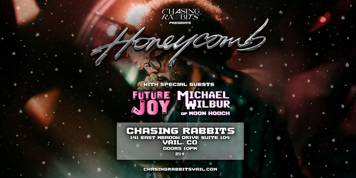 Honeycomb with Special Guests Future Joy & Michael Wilbur of Moon Hooch, 24 January | Event in Vail | AllEvents