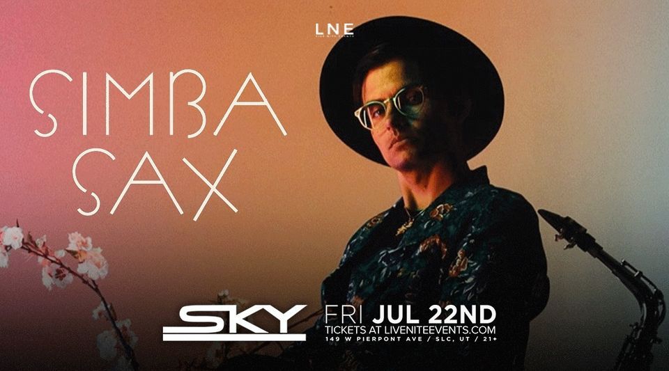 Simba Sax on the SKY Rooftop, Sky SLC, Salt Lake City, 22 July to 23 ...