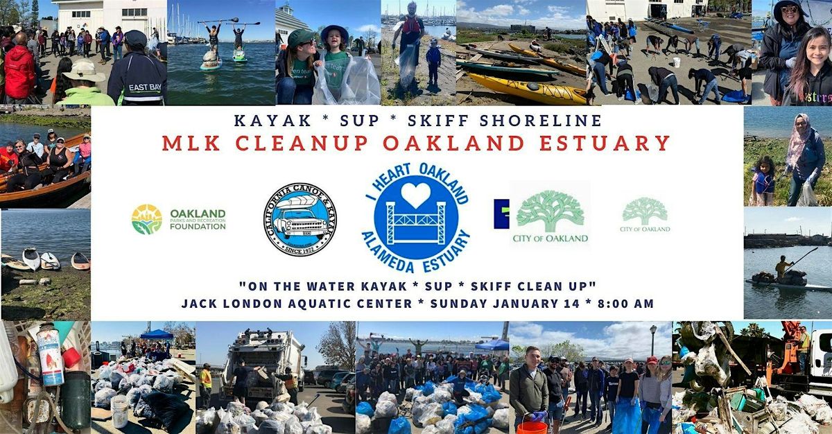 I Heart Oakland Estuary Cleanup SUP, Kayak & Skiffs MLK DAY, Jack
