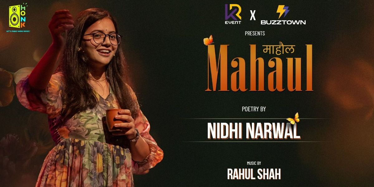 MAAHAUL- NIDHI NARWAL LIVE (A POETRY & MUSIC SHOW), 18 May | Event in Dehradun | AllEvents