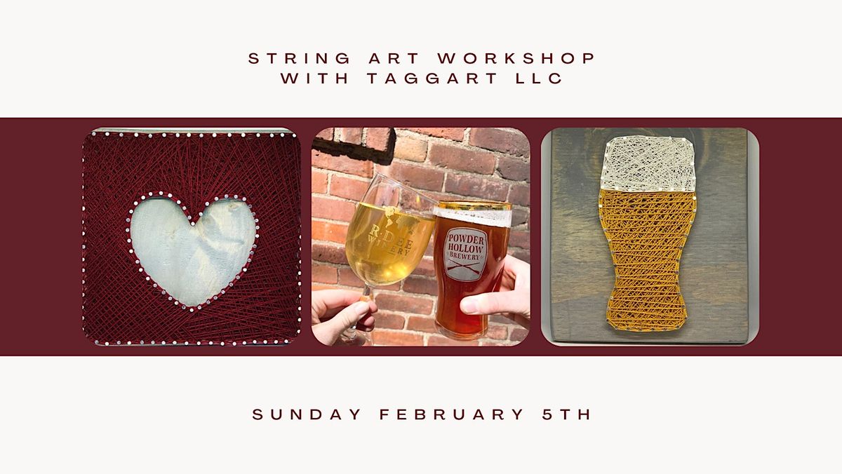 String Art Valentines Day, Powder Hollow Brewery, Enfield, February 5 2023 AllEvents.in