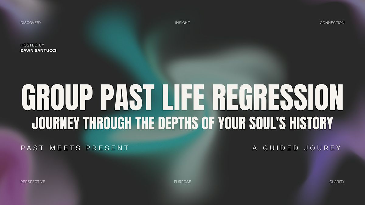 Group Past Life Regression Hypnosis Journey, 1222 Private Events ...
