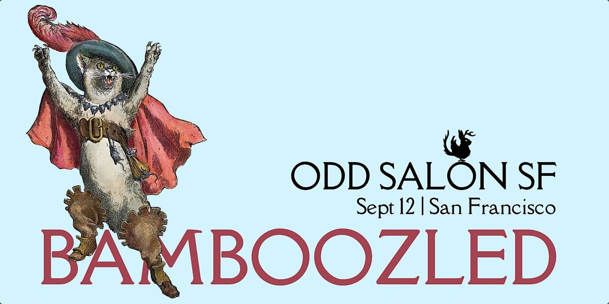 Odd Salon SF BAMBOOZLED, Public Works, San Francisco, 12 September