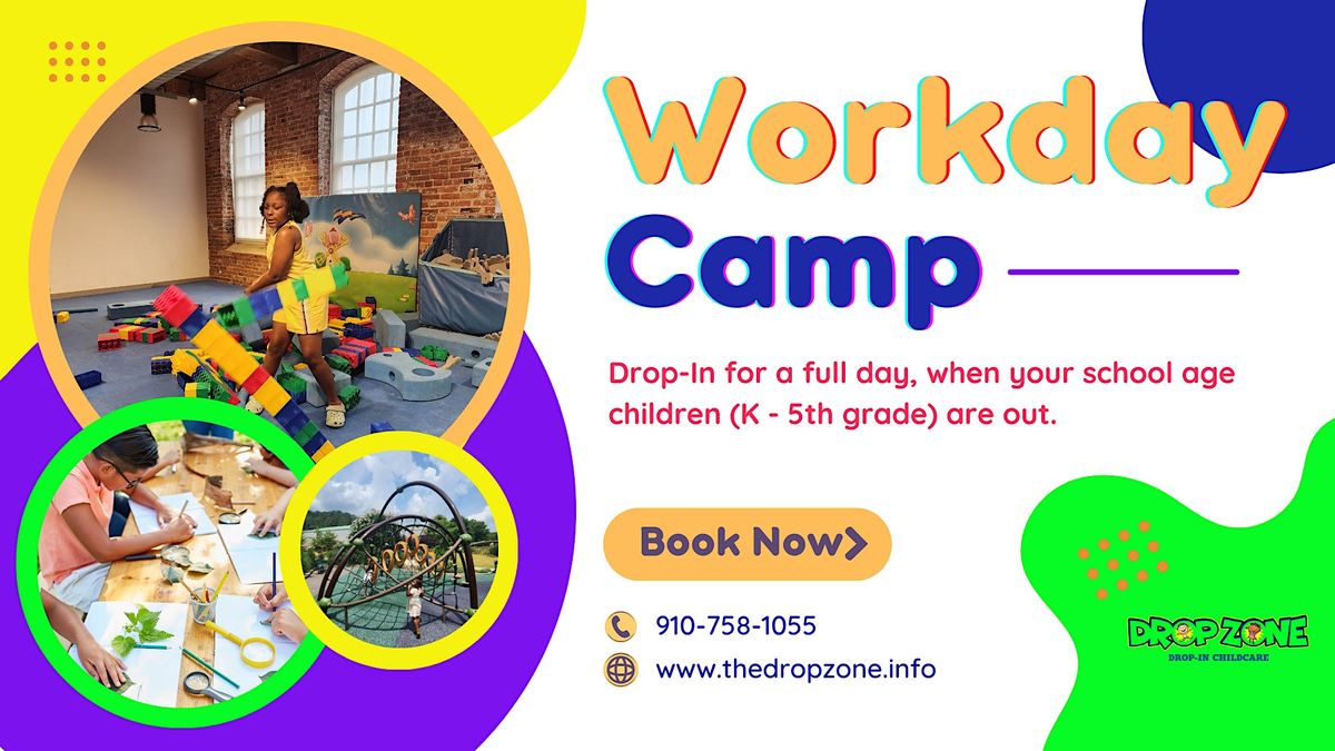 Workday Camp Childcare, The Drop Zone Dropin Childcare, Fayetteville