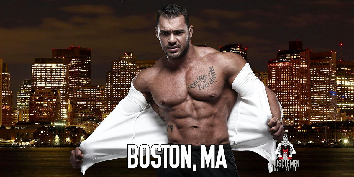 Muscle Men Male Strippers Revue & Male Strip Club Shows Boston MA - 8PM | Event in Boston | AllEvents