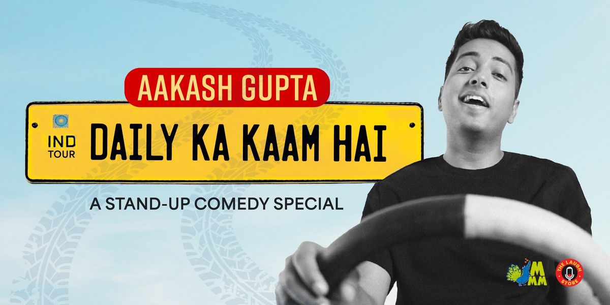 Daily Ka Kaam Hai By Aakash Gupta, 31 May | Event in New Delhi | AllEvents