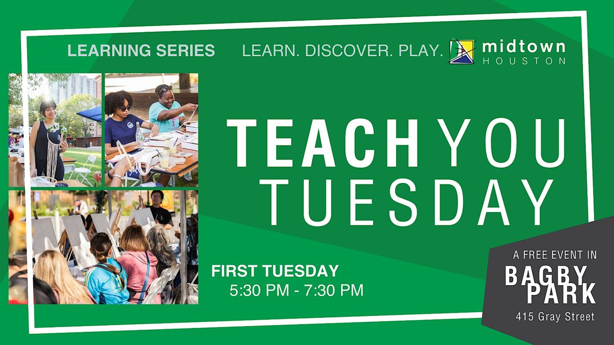 Teach You Tuesday in Midtown Houston, Bagby Park, Houston, July 4 2023