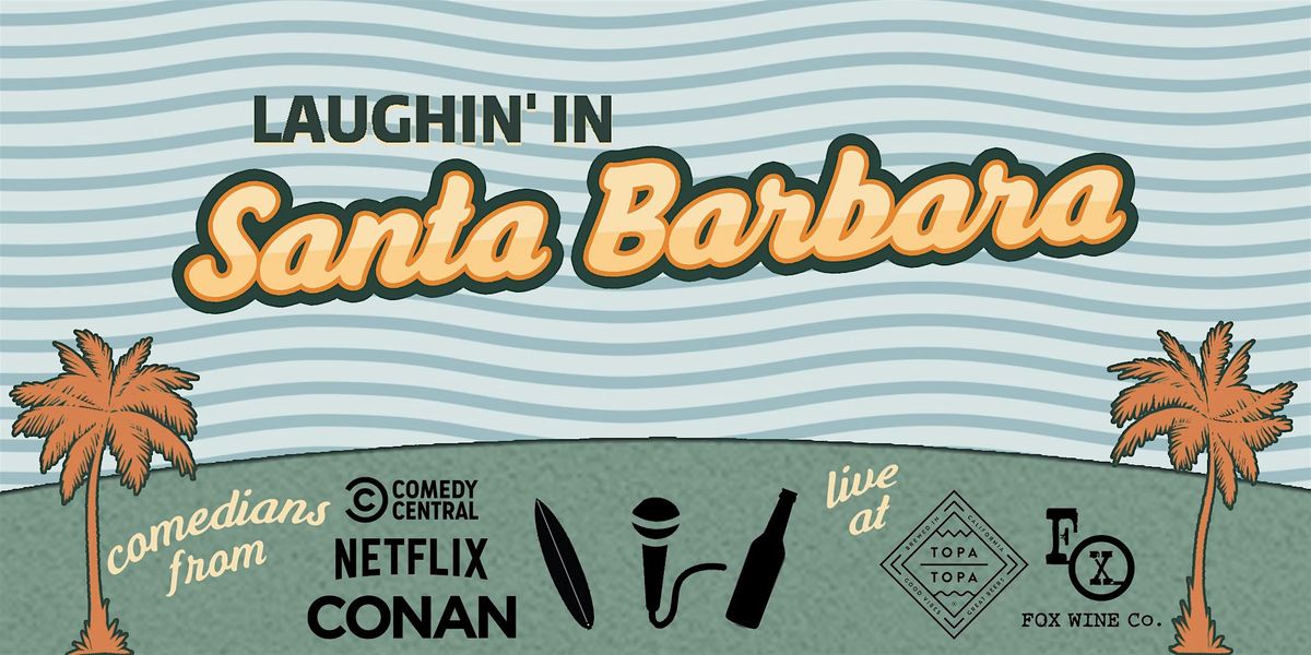 Laughin' in Santa Barbara Comedy Show | Event in Santa Barbara | AllEvents
