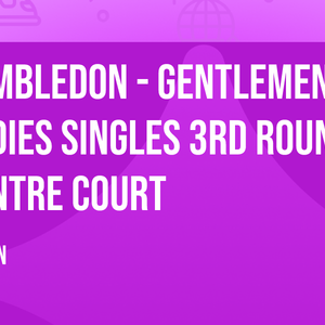 Wimbledon - Gentlemen and Ladies Singles 3rd Round at Centre Court