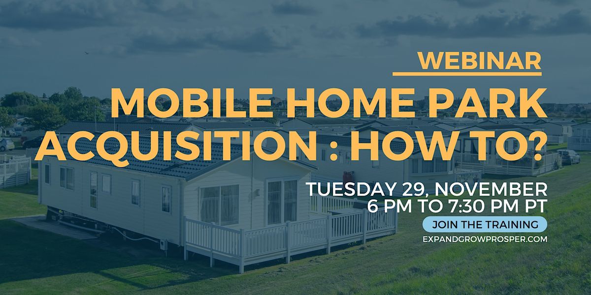 (Riverside) Mobile Home Park Acquisition How To?, 92506, Riverside