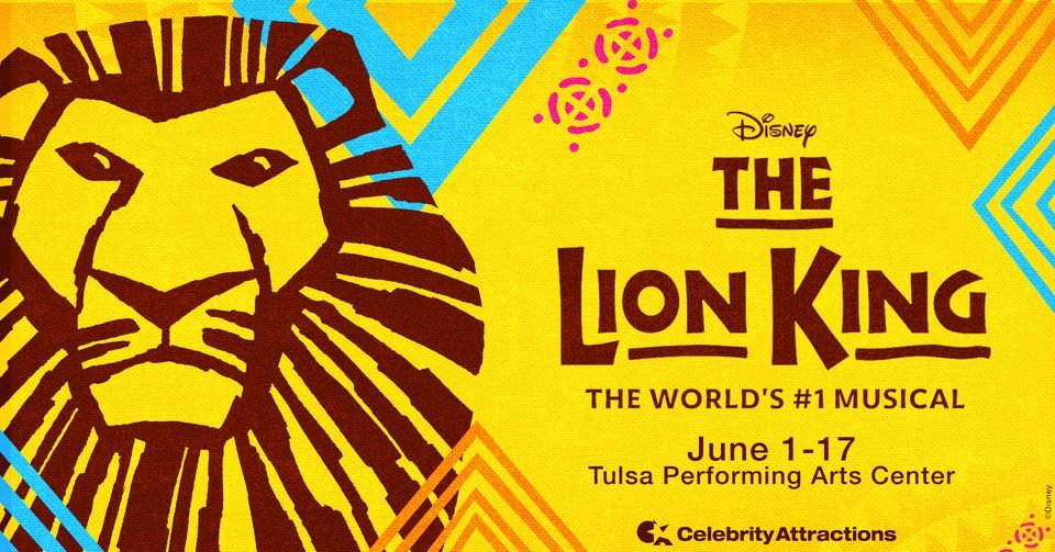 Disneys The Lion King, Tulsa Performing Arts Center, 16 June 2023