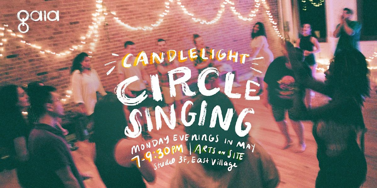 Candlelight Circle Sing Gaia Music Collective, Arts On Site NYC, Inc