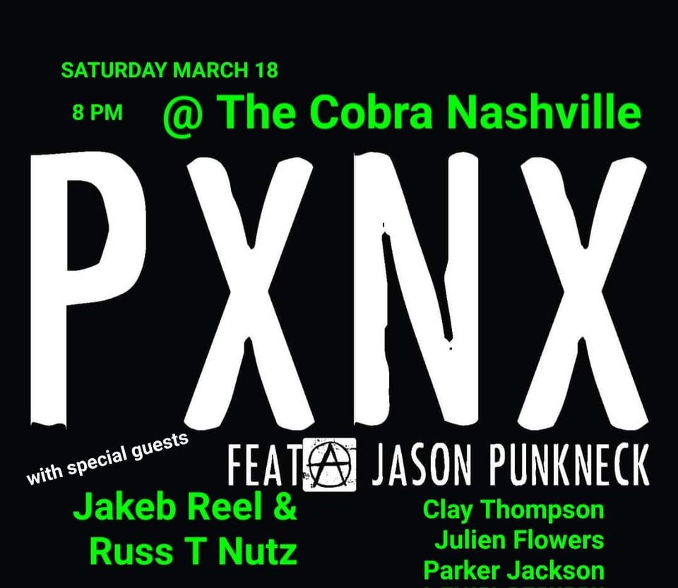 Jason Punknecks PXNX, Russ T Nutz, & Jakeb Reel The Cobra Nashville