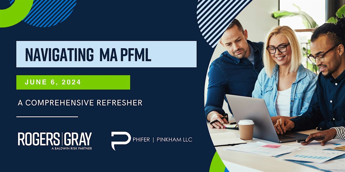 Navigating MA PFML A Comprehensive Refresher, RogersGray, Kingston, 6