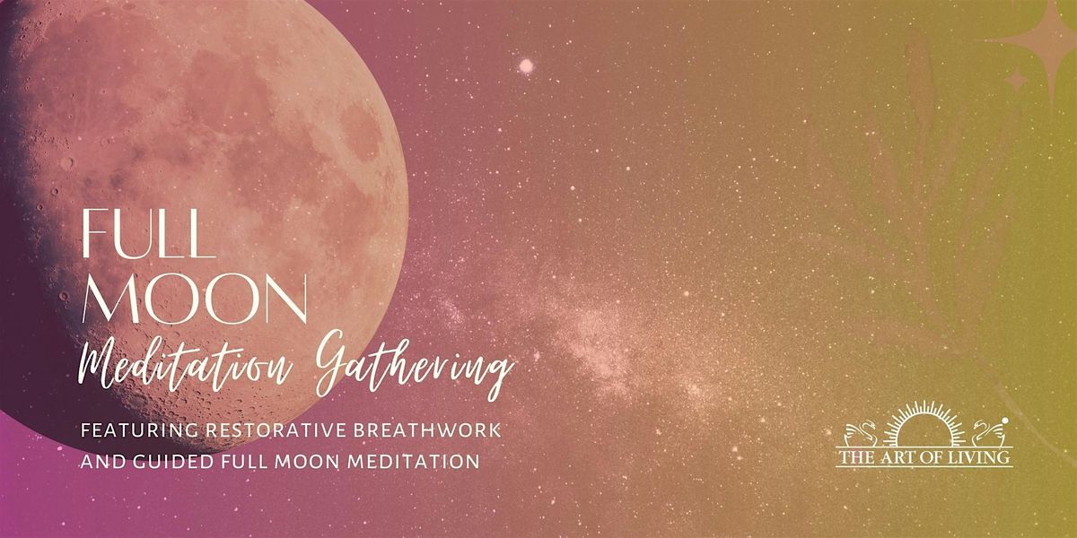 Full Moon  Meditation Gathering | Event in Los Angeles | AllEvents